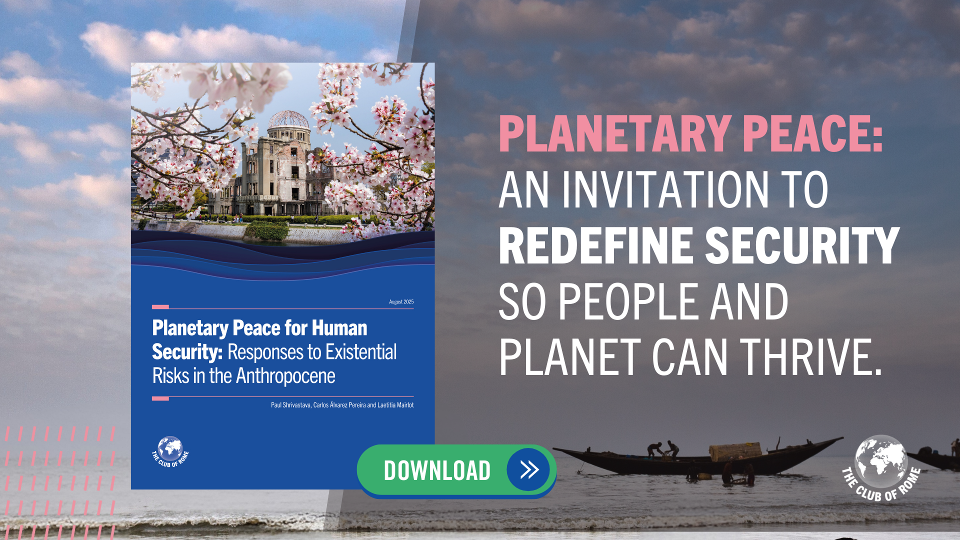 Planetary Peace for Human Security: Responses to Existential Risks in the Anthropocene: Publication by The Club of Rome.