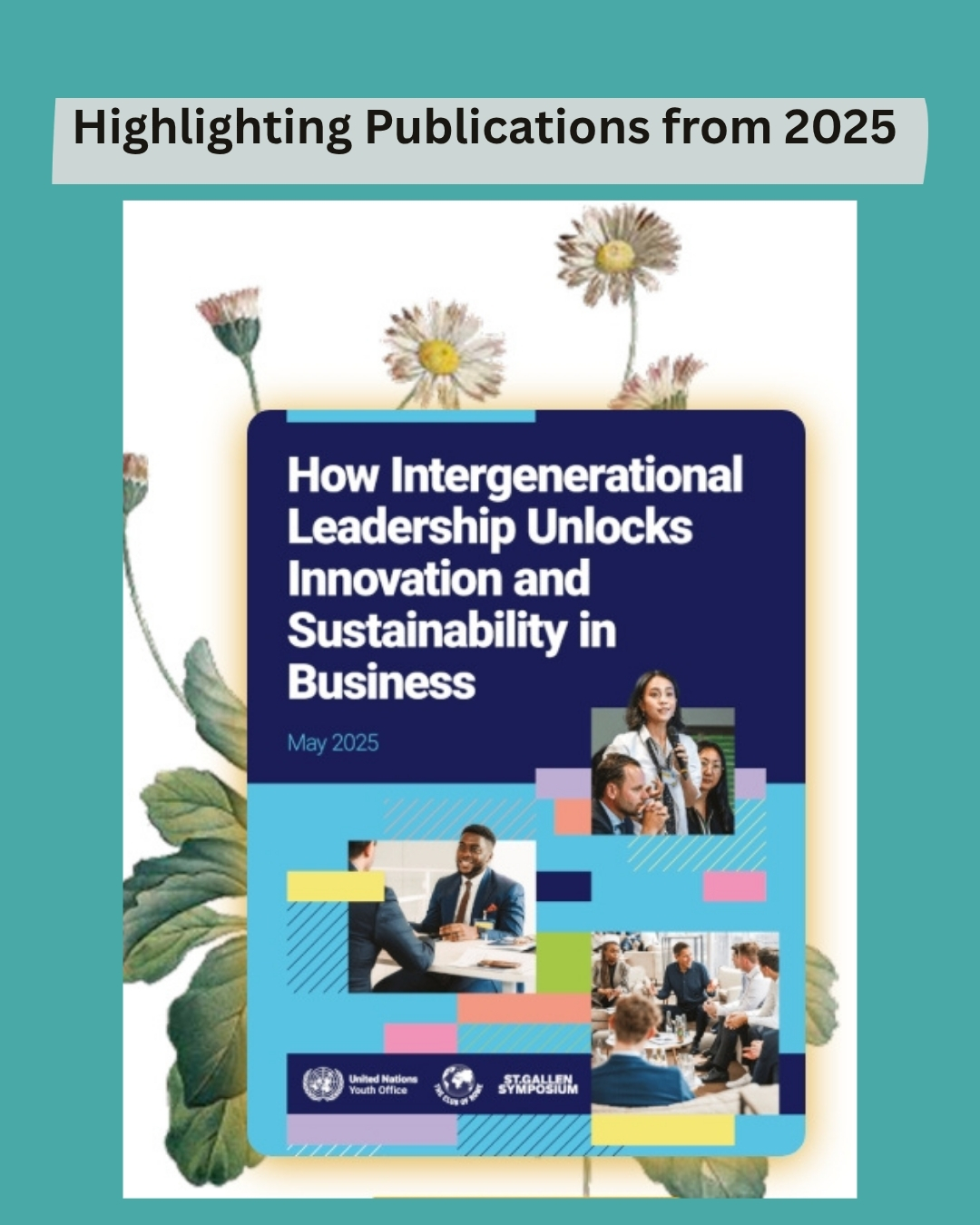 Highlighting Publications from 2025: How  Intergenerational  Leadership Unlocks Innovation and Sustainability in Business