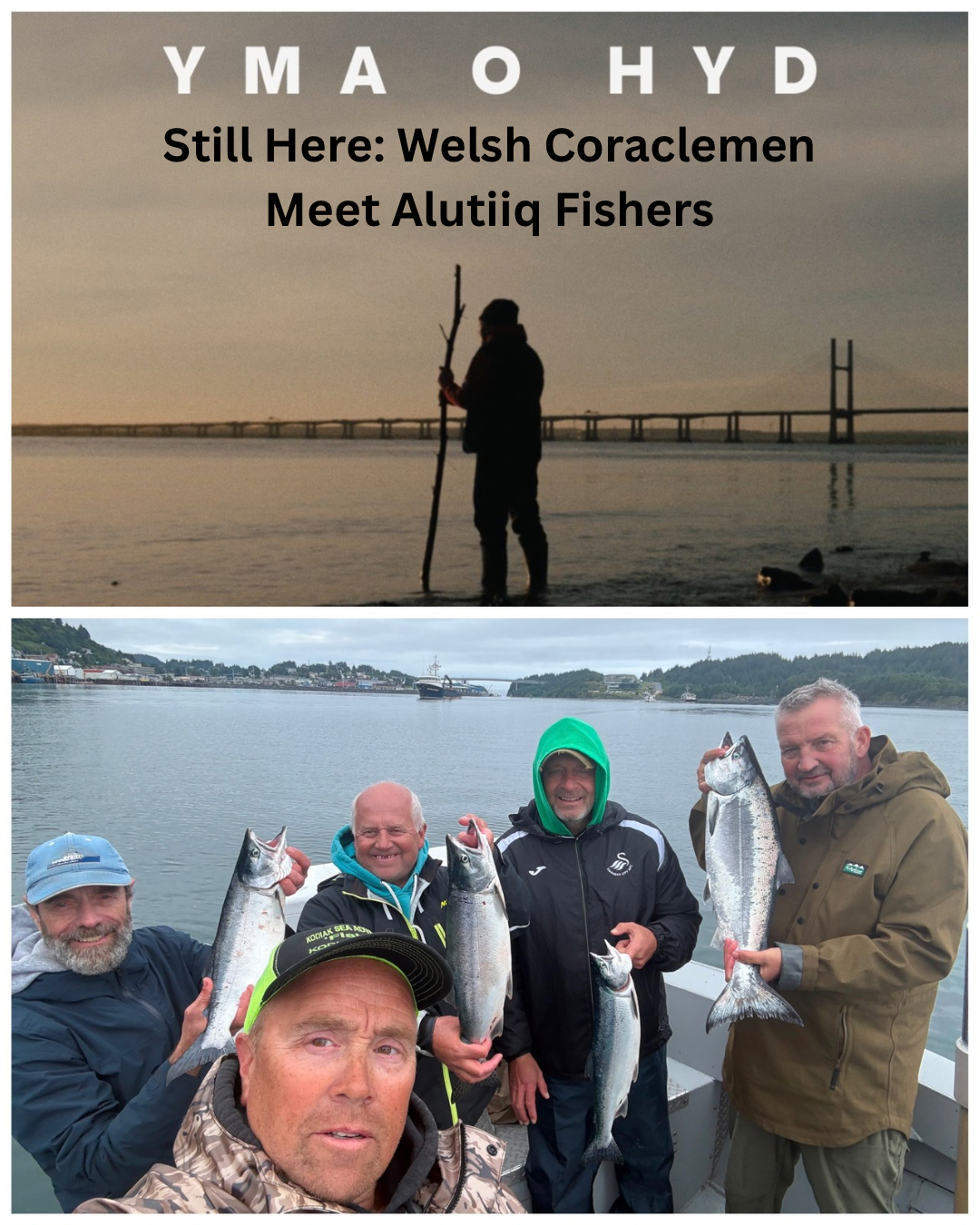 Still Here: Welsh Coraclemen Meet Alutiiq Fishers